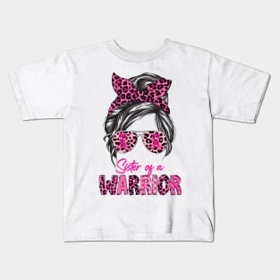 Messy Bun Sister Of A Warrior Breast Cancer Kids T-Shirt